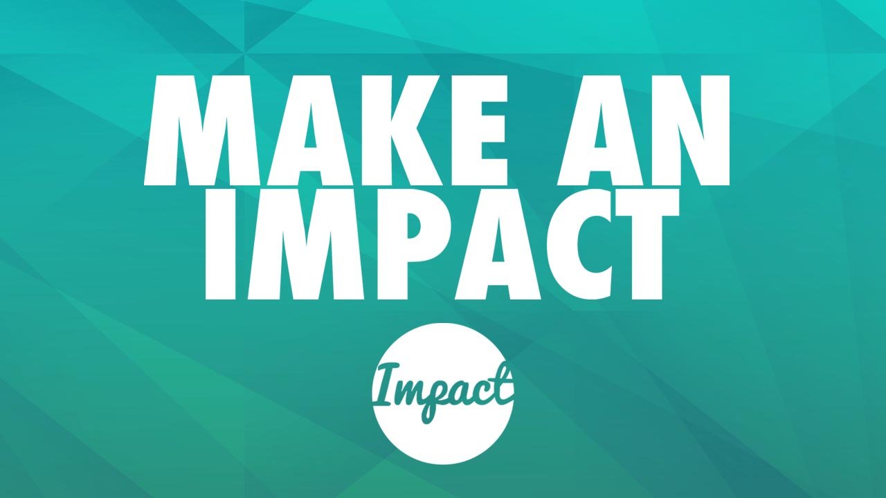 https://betheimpact.files.wordpress.com/2012/08/make-and-impact-geo.jpg