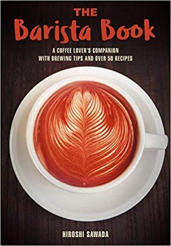 3 The Barista Book: A Coffee Lover's Companion with Brewing Tips and Over 50 Recipes