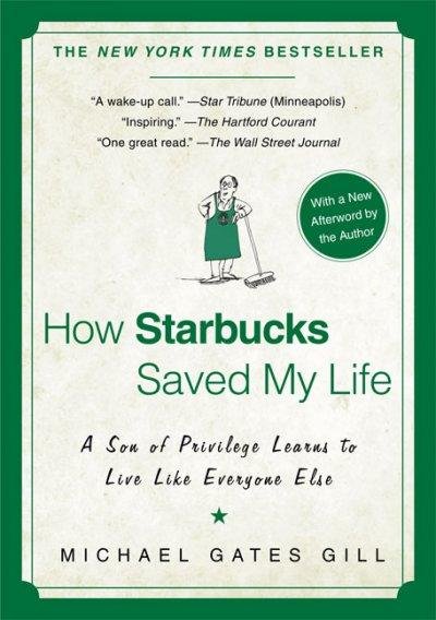 3 How Starbucks Saved My Life: A Son of Privilege Learns to Live Like Everyone Else