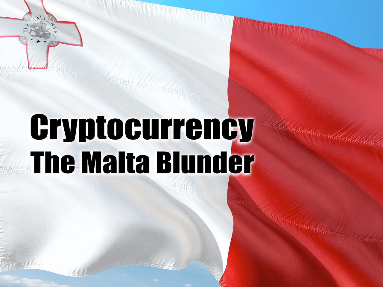 Regulating Crypto: Lessons From The Malta Blunder