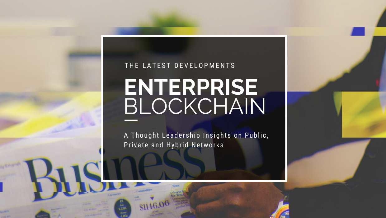 https://cryptohype.tech/wp-content/uploads/2020/05/Enterprise-Blockchain-Developments-A-Thought-Leadership-Insights-on-Public-Private-and-Hybrid-Networks.png