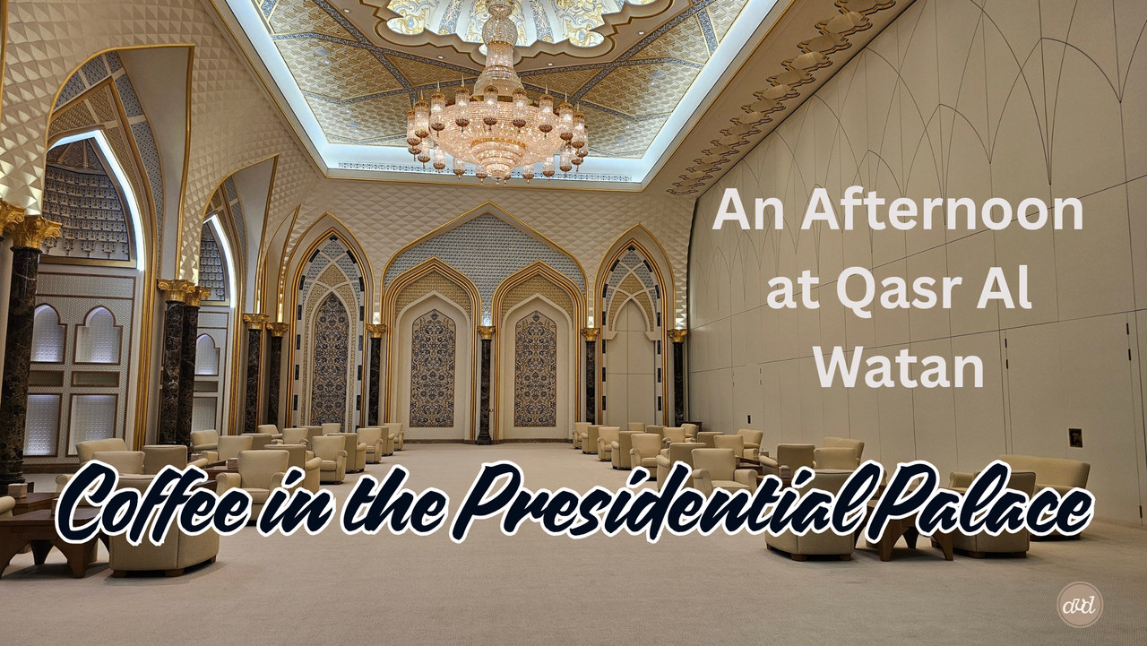 Coffee in the Presidential Palace | Qasr Al Watan Abu Dhabi