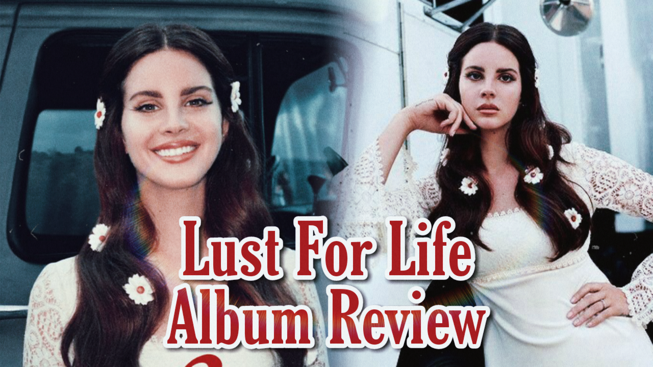 Lana Del Rey: Lust for Life Album Review