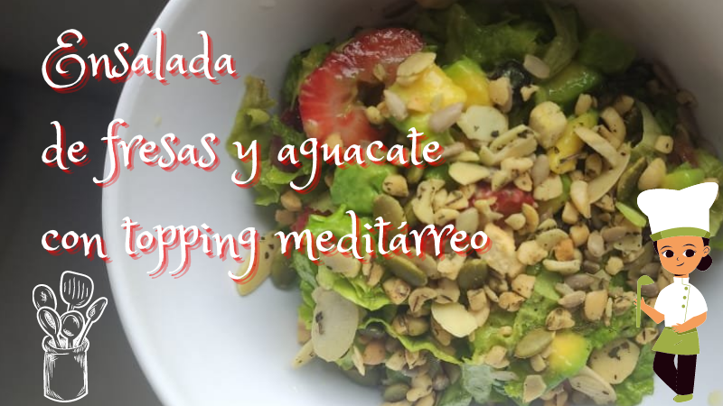 Strawberry and avocado salad with mediterranean topping (EN-ES)
