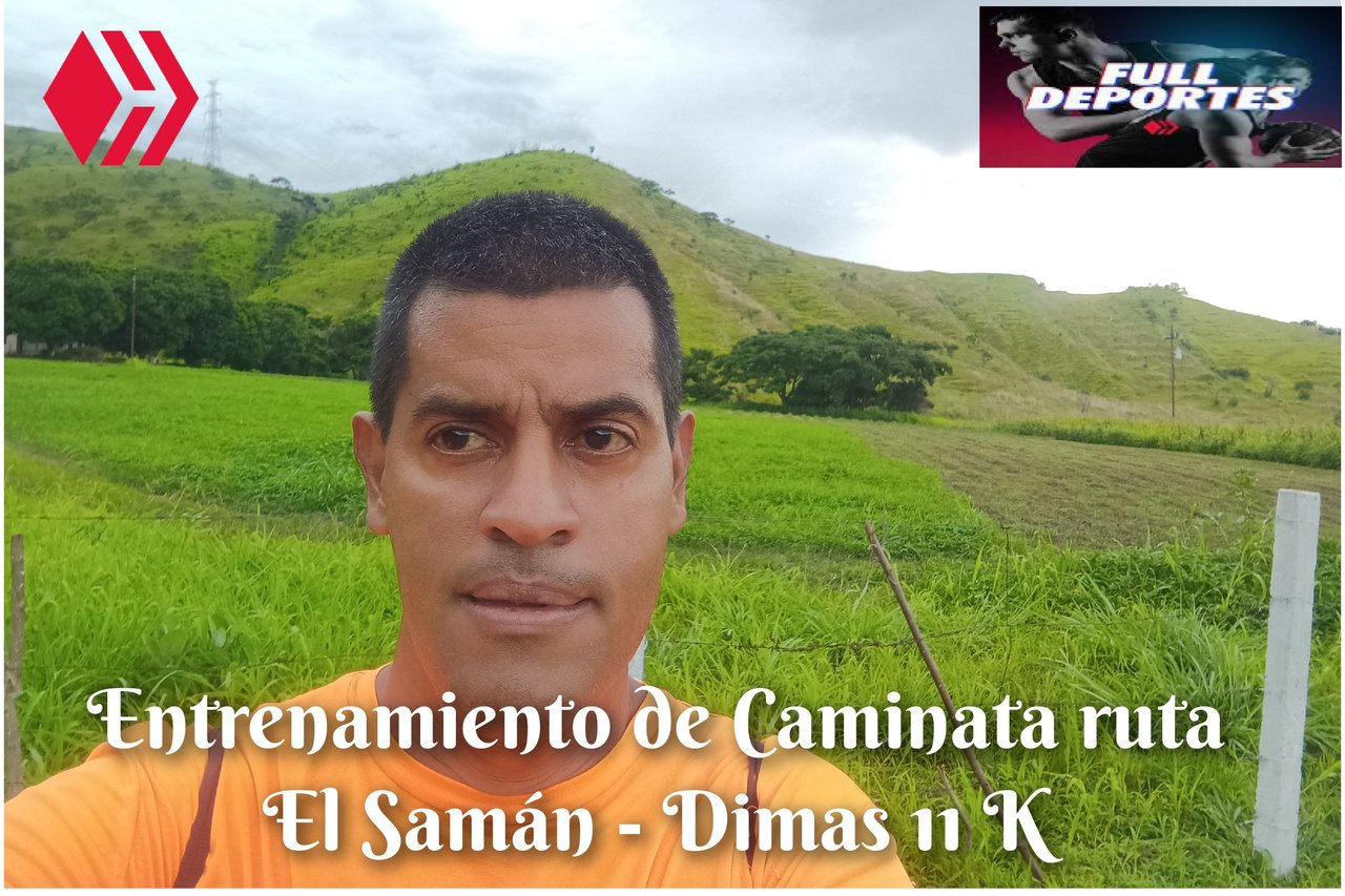 Entrenamiento de Caminata ruta El Samán - Dimas 11K
