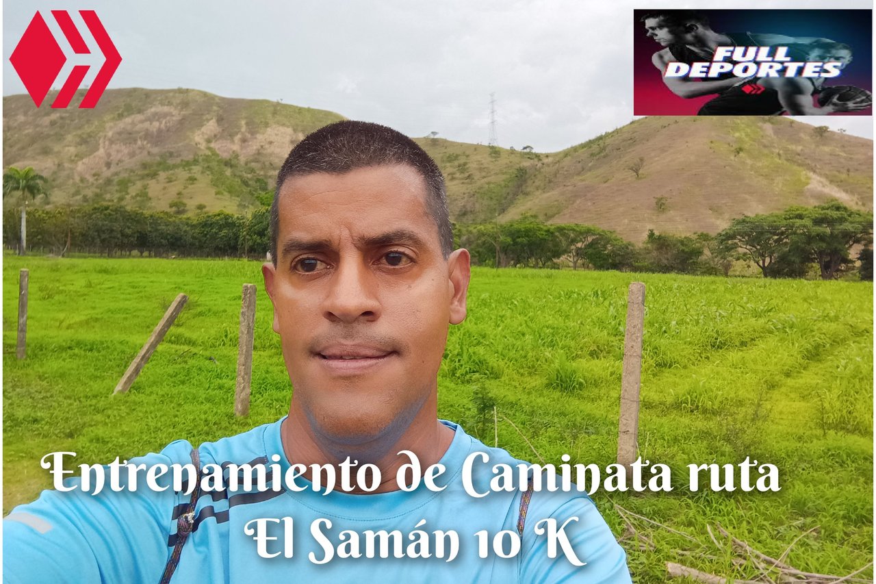 Entrenamiento de Caminata ruta El Samán 10 K