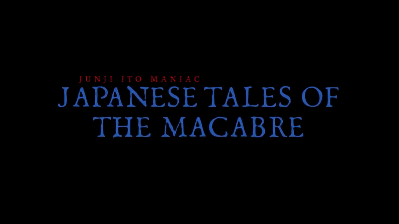 Junji Ito Maniac: Japanese Tales of the Macabre Preview Released