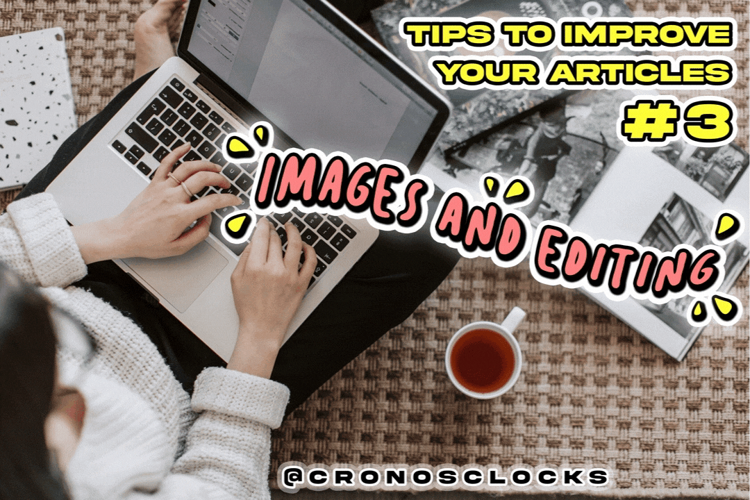 tips para mejorar tus articulos imagenes y edicion.gif