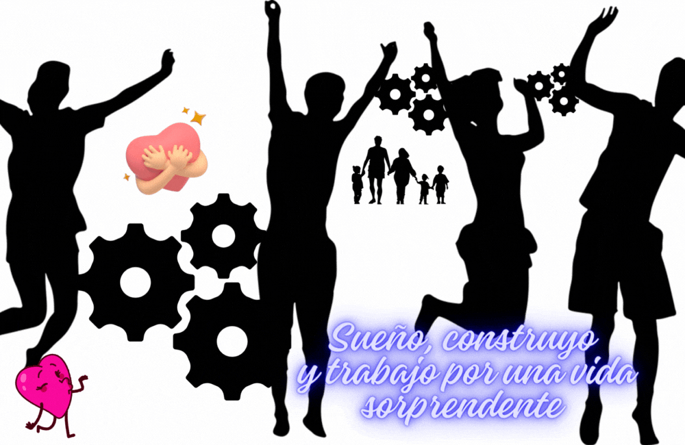 IMAG 2 Sueño, construyo y trabajo por una vida sorprendente.gif