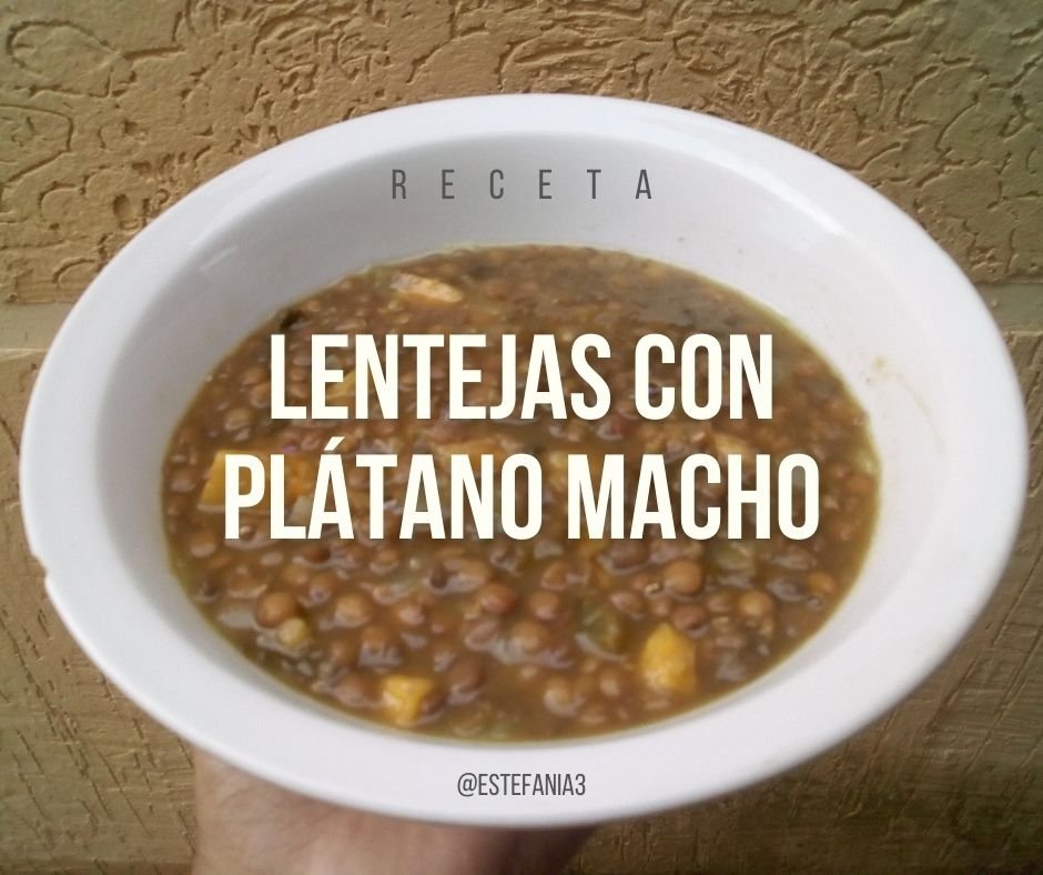 RECETA: Lentejas con Plátano Macho || Recipe: Lentil Soup with Plantains ?  | PeakD