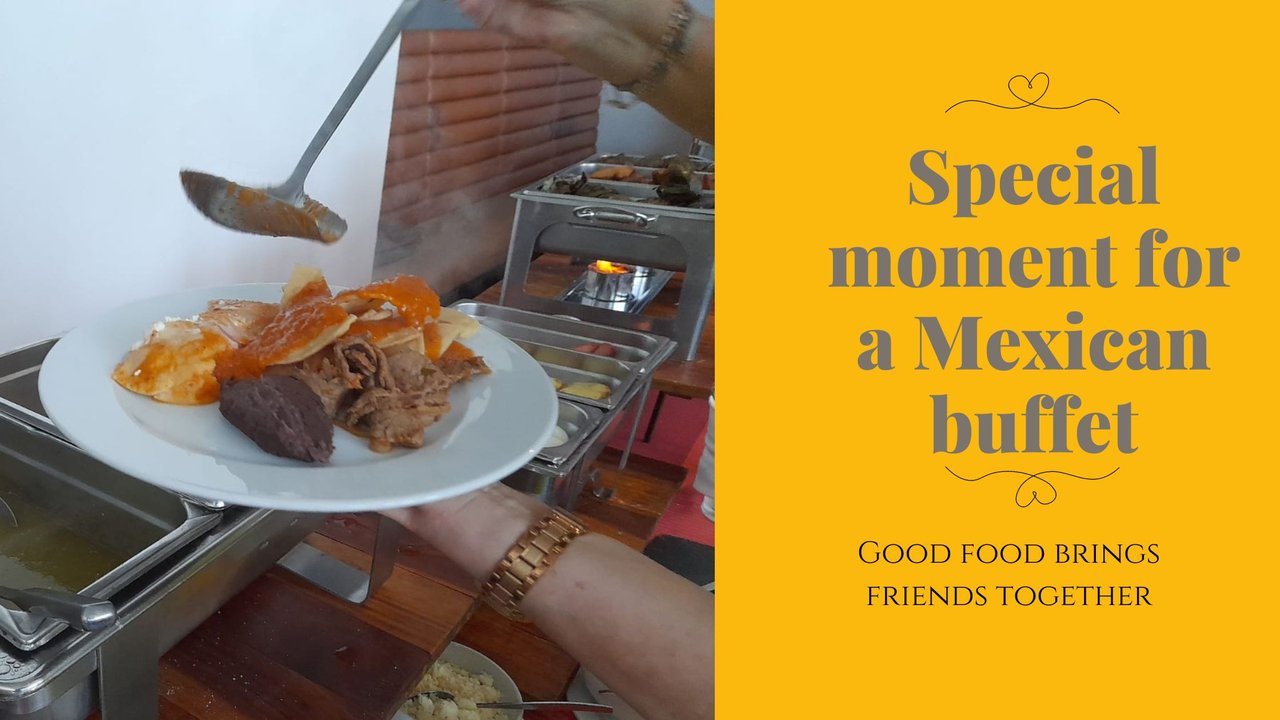 Momento especial para un buffet mexicano / Momento especial para un buffet  mexicano (Eng/Esp) | PeakD