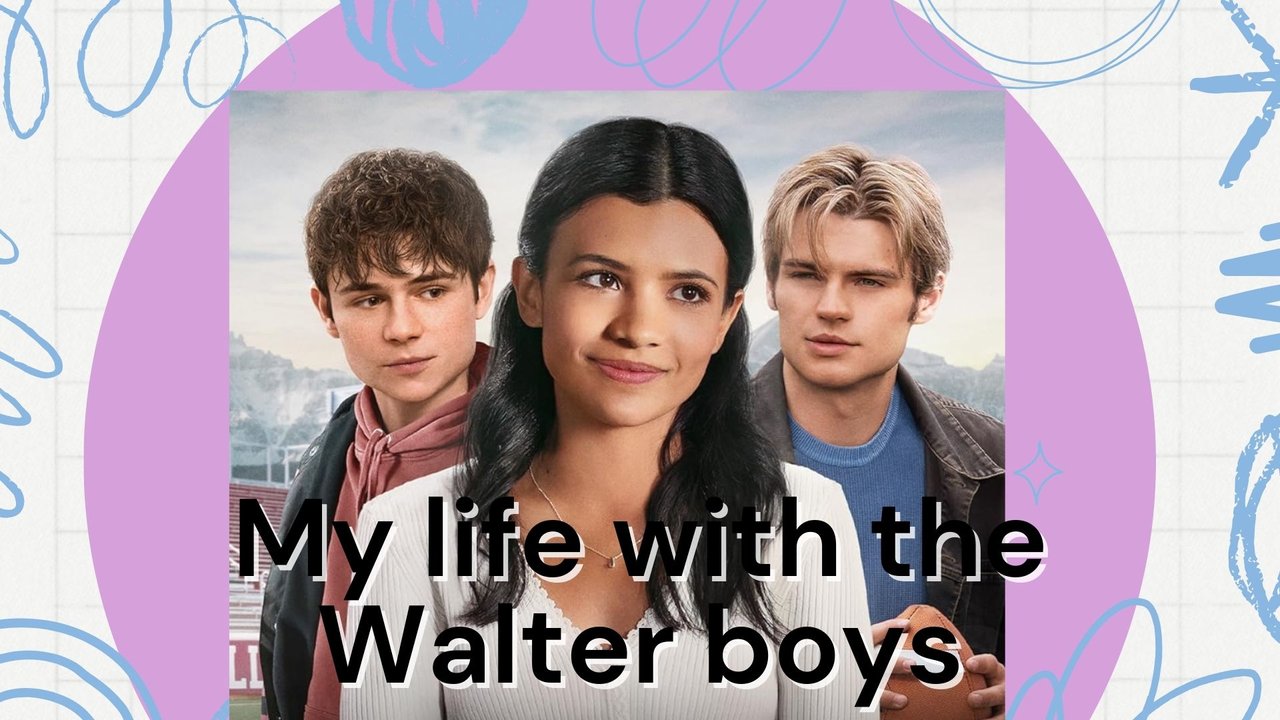 Mi Vida Con Los Chicos Walter / My Life with the Walter Boys