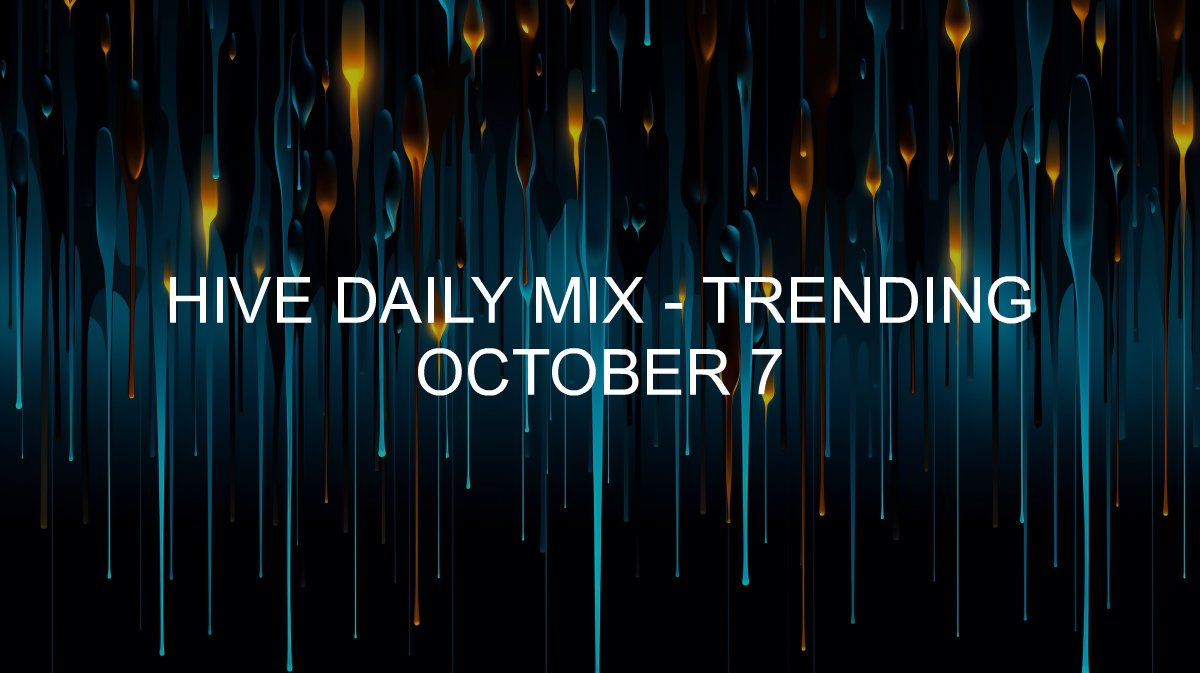 Hive Daily Mix - Trending - 2024-10-07