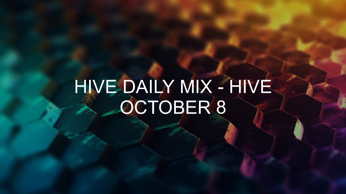 Hive Daily Mix - Hive - 2024-10-08