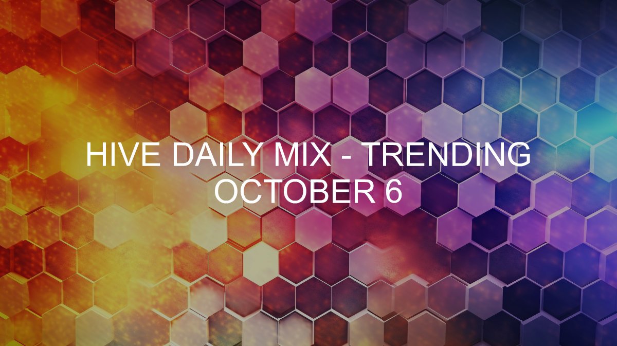 Hive Daily Mix - Trending - 2024-10-06