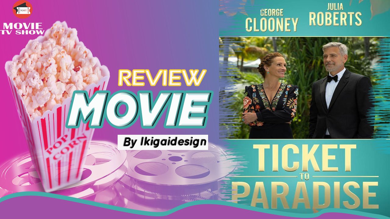 Movie Review: 'Ticket to Paradise