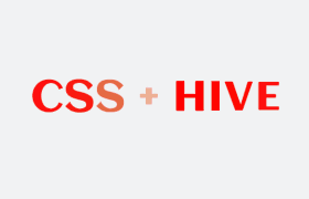 CSS + HIVE = Better UI