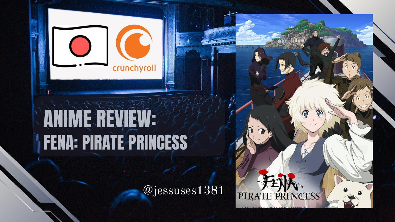 Anime Review: Fena, Pirate Princess | Epic adventure with incredible  animation | PeakD