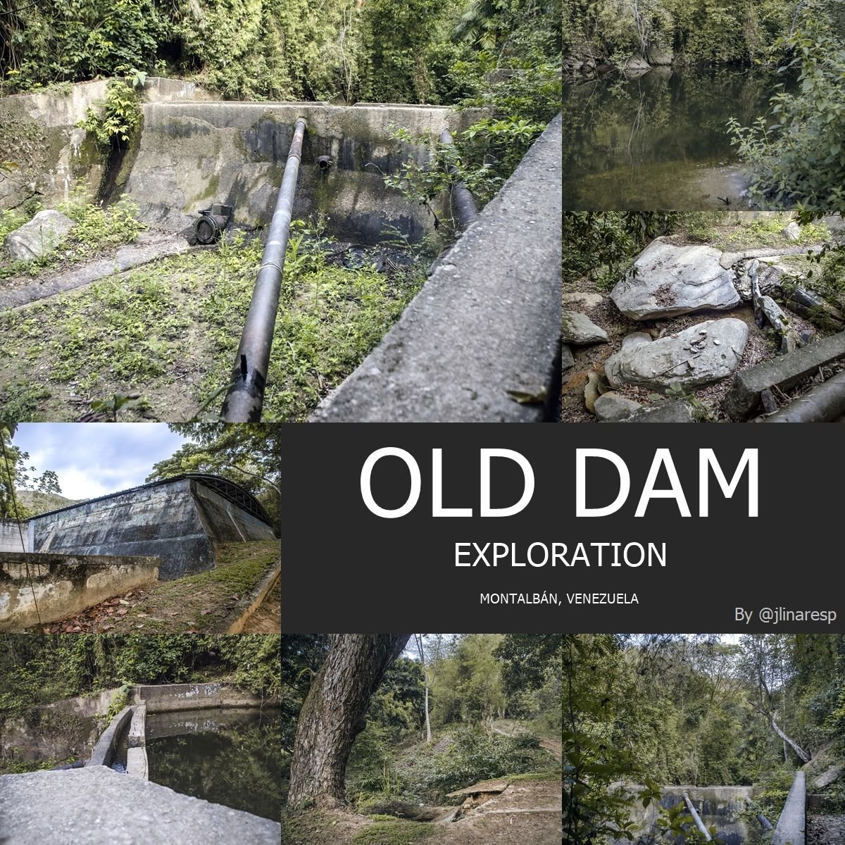 "OLD DAM" EXPLORATION FROM MONTALBÁN, CARABOBO, VENEZUELA