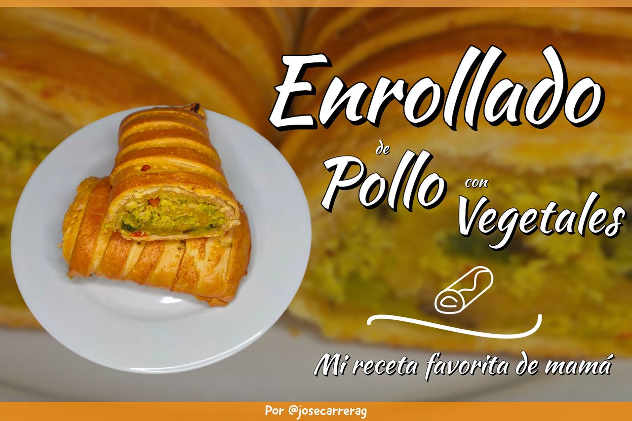 Enrollado de pollo con vegetales | Mi receta favorita de mamá | PeakD