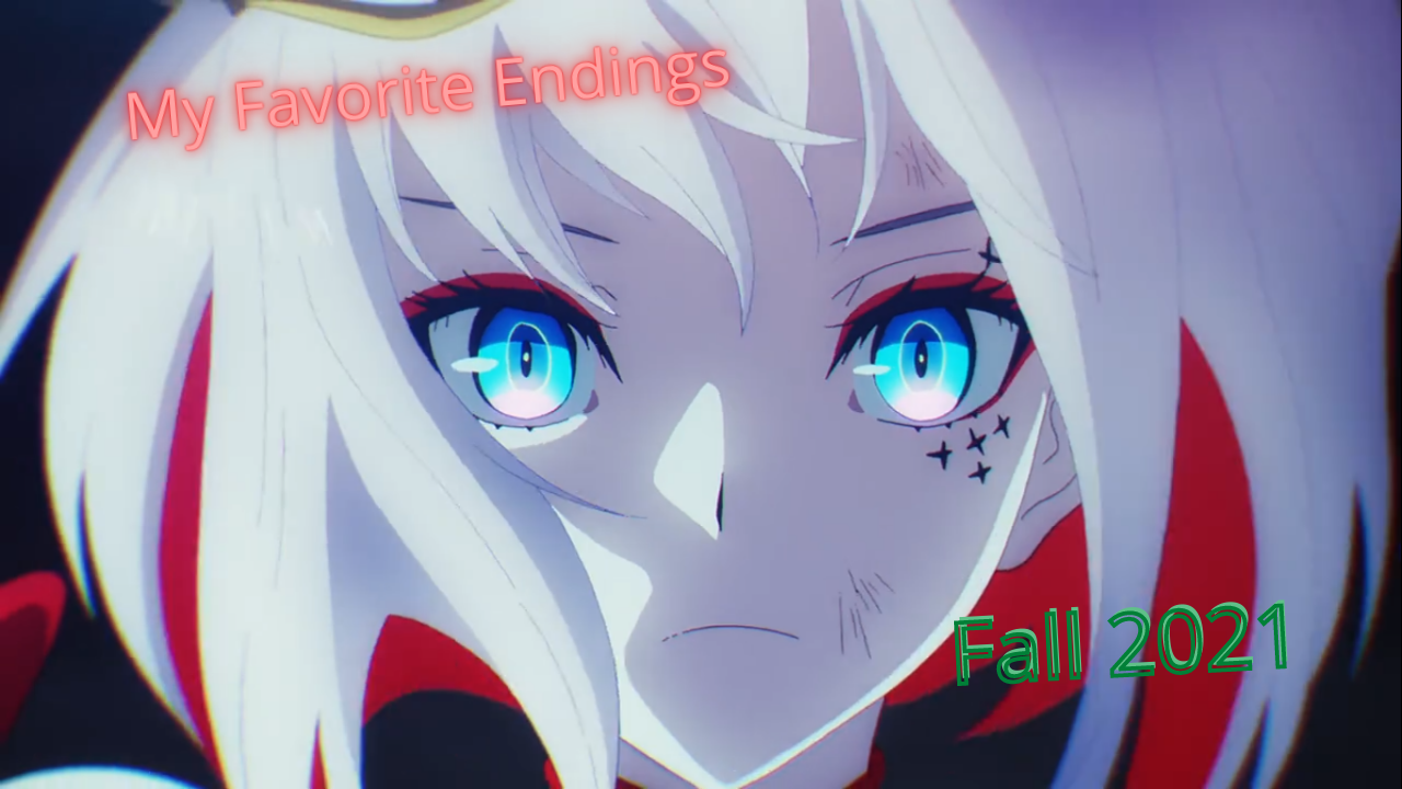 Anime Fall 2021 - My Top 5 Favorite Endings [ENG -ESP]