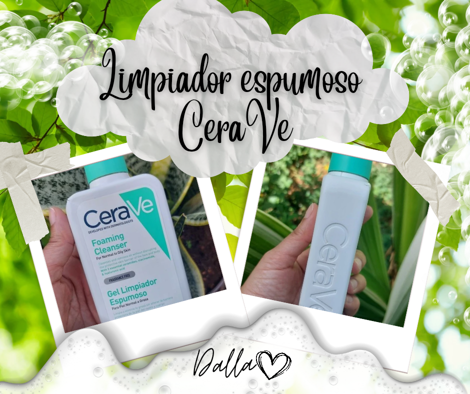 Limpiador espumoso CeraVe: mi experiencia [ESP-ENG