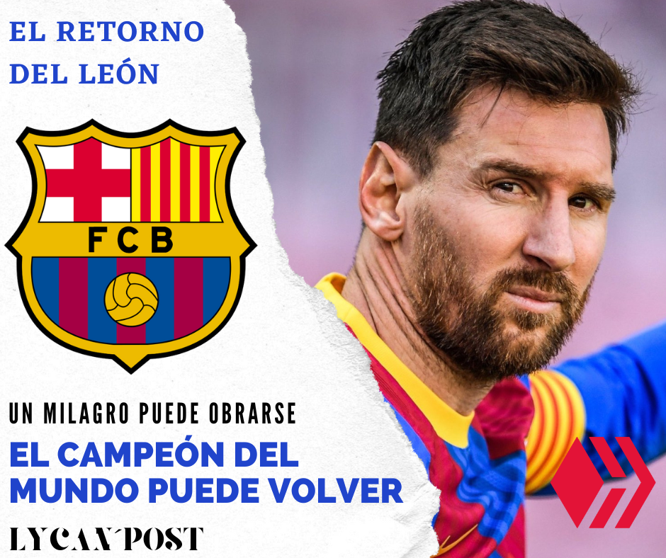 ESP-ENG] El Retorno del Rey: ¿Puede Messi volver al FC Barcelona? - The  Return of the King: Can Messi return to FC Barcelona? | PeakD