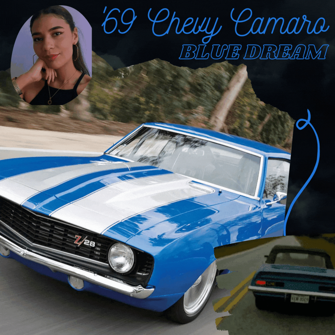 I want to take a blue dream ride, and yes guys I'm talking about a '69  Chevy Camaro. [ESP-ENG] — Hive