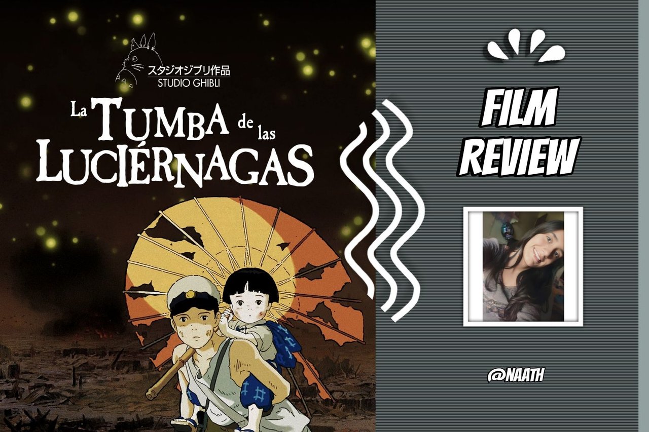 ESP-ENG] Film Review: Grave of the Fireflies - One of the best