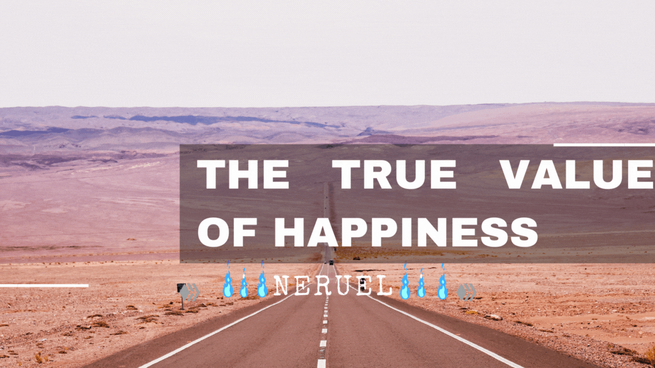 The True Value of Happiness         .gif