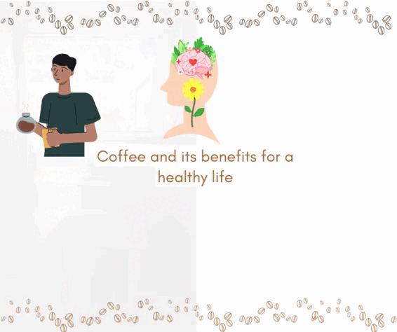 Coffee and its benefits for a healthy life.gif
