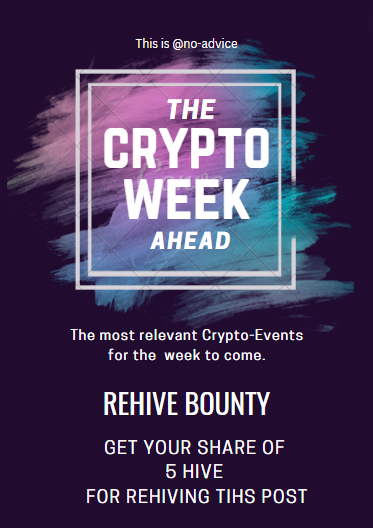@no-advice/the-crypto-week-ahead-inkl-rehive-bounty-nqh18