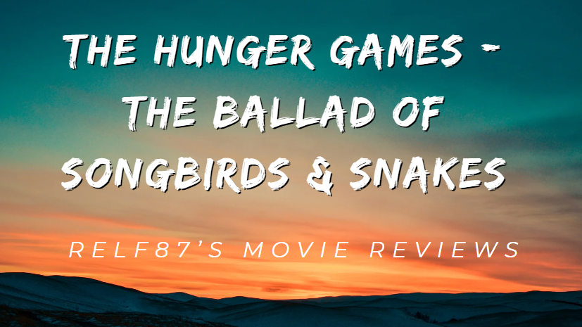 The Hunger Games: The Ballad of Songbirds and Snakes (2023) - Movie