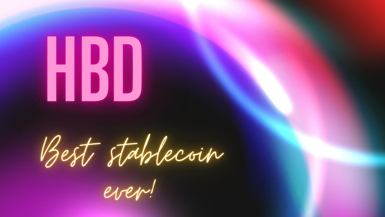 Hive Backed Dollar  - HBD| The stablecoin you need to know about now!