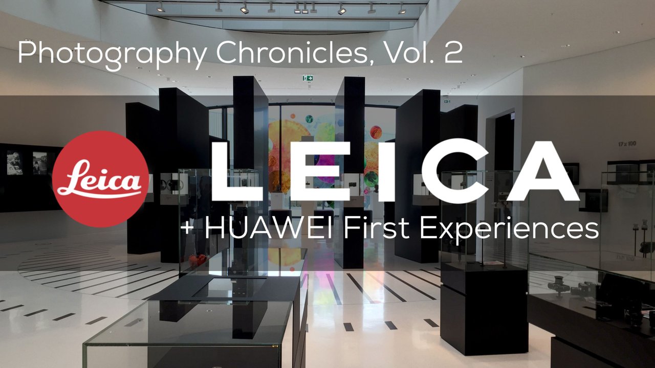 How Huawei and Leica made me love mobile photography