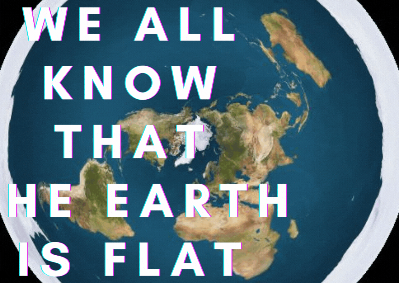 We all KNOW that The earth is flat (1).gif