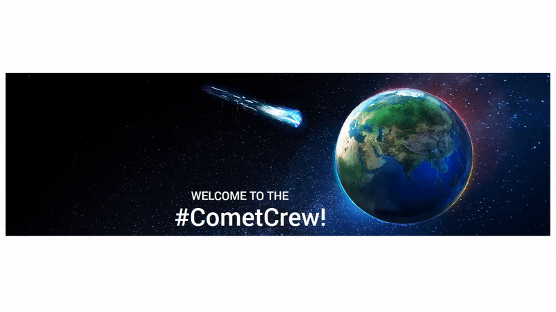 WELCOME TO THE COMET CREW EVERYONE.gif