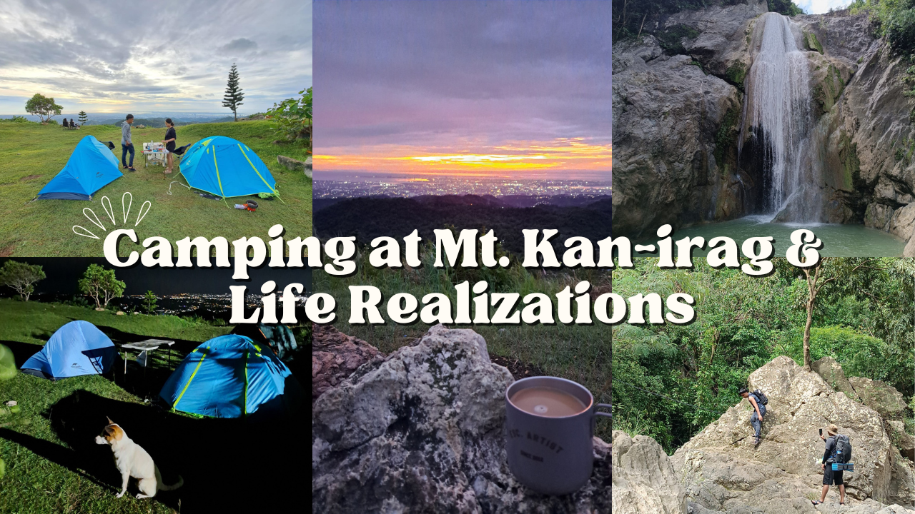 Camping at Mt. Kan-irag & Life Realizations