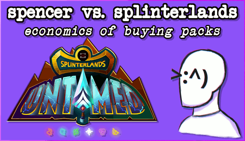 spencer vs. splinterlands - part 1: economics of buying packs