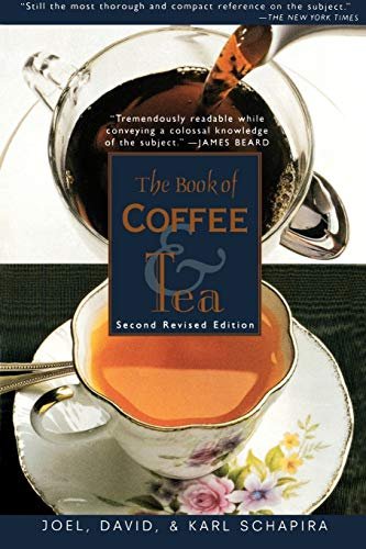 1 The Book of Coffee and Tea - 2nd Edition by  Joel Schapira (Paperback)