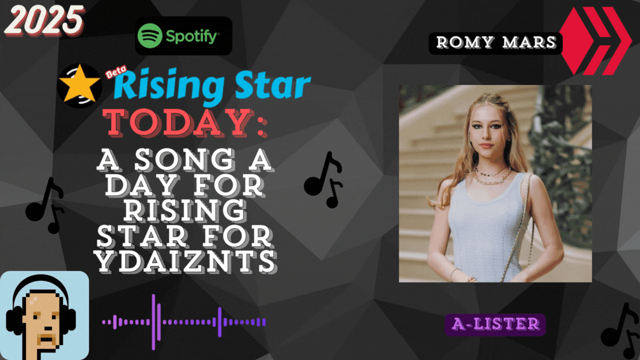 A song a day for Rising Star for ydaiznfts (Romy Mars - "A-Lister") - and the daily starpro [08/14/2025]