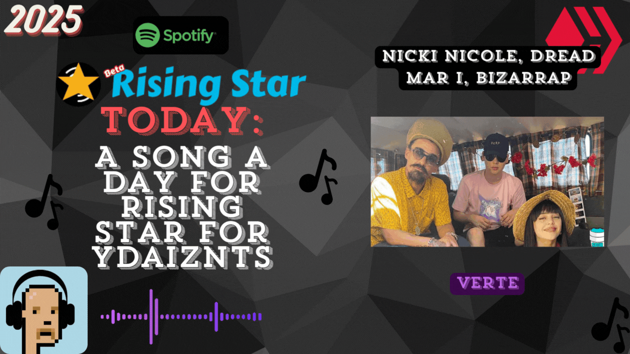 A song a day for Rising Star for ydaiznfts (Nicki Nicole, Dread Mar I, Bizarrap - "Verte") - and the daily starpro [02/08/2025]