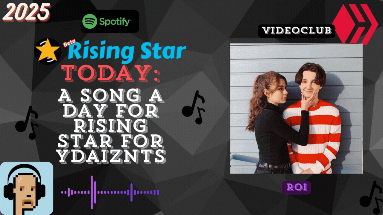 A song a day for Rising Star for ydaiznfts (VIDEOCLUB - "Roi") - and the daily starpro [08/08/2025]