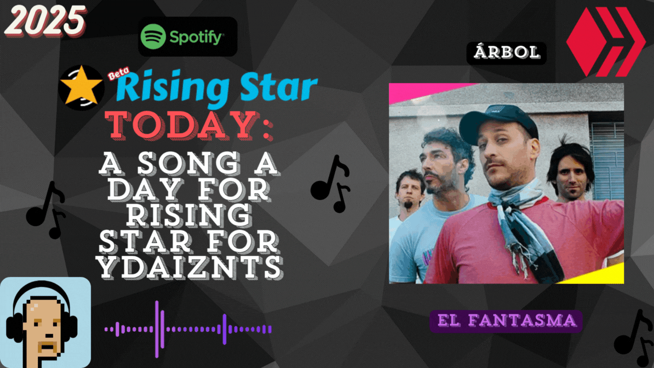 A song a day for Rising Star for ydaiznfts (Árbol - "El Fantasma") - and the daily starpro [08/09/2025]