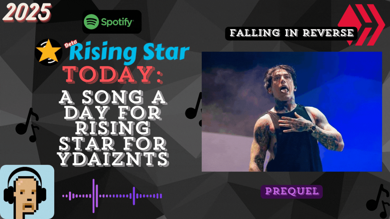 A song a day for Rising Star for ydaiznfts (Falling In Reverse - "Prequel") - and the daily starpro [19/06/2025]
