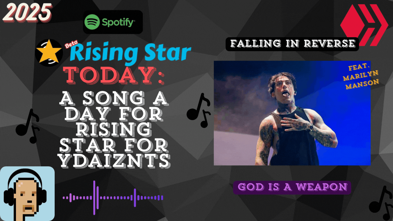 A song a day for Rising Star for ydaiznfts (Falling In Reverse - "God Is A Weapon") - and the daily starpro [27/06/2025]