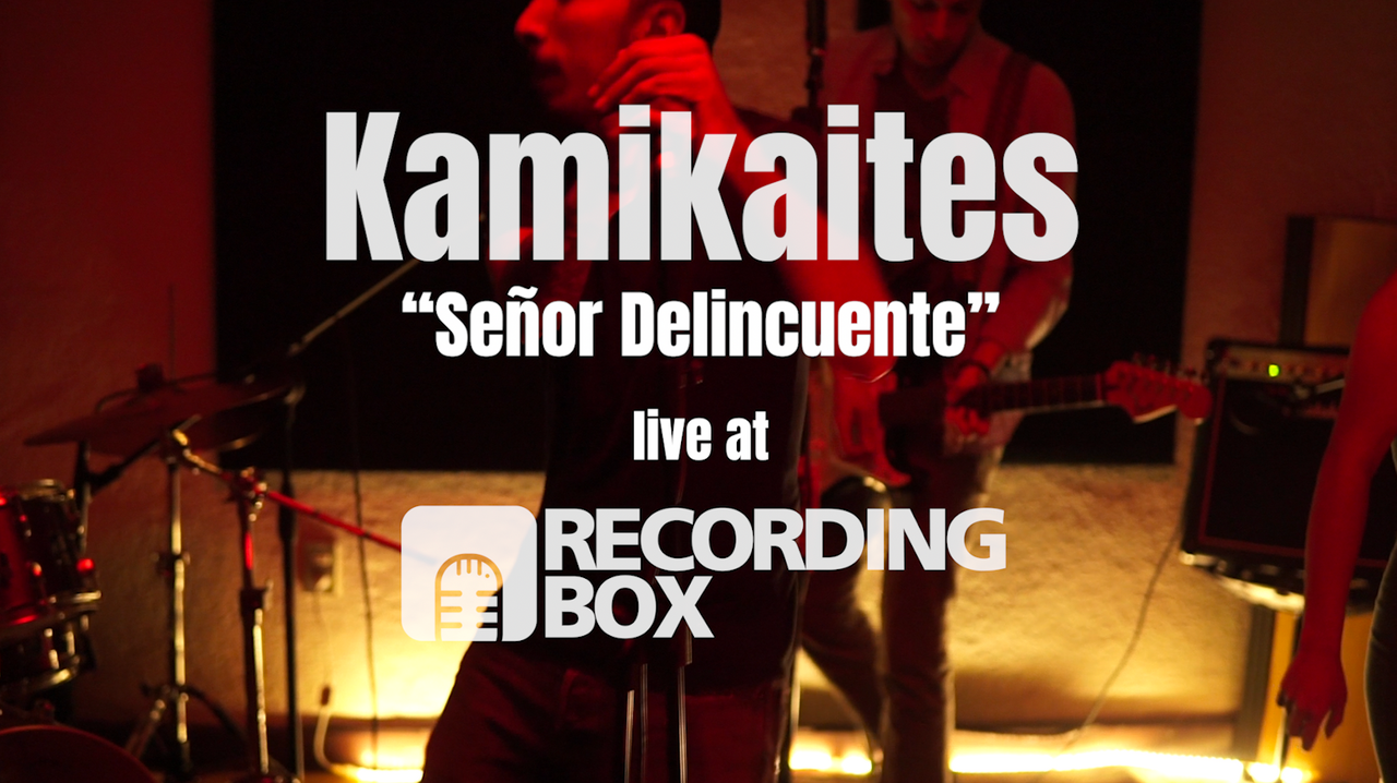 Kamikaites - Señor Delicuente - Live at Recording Box