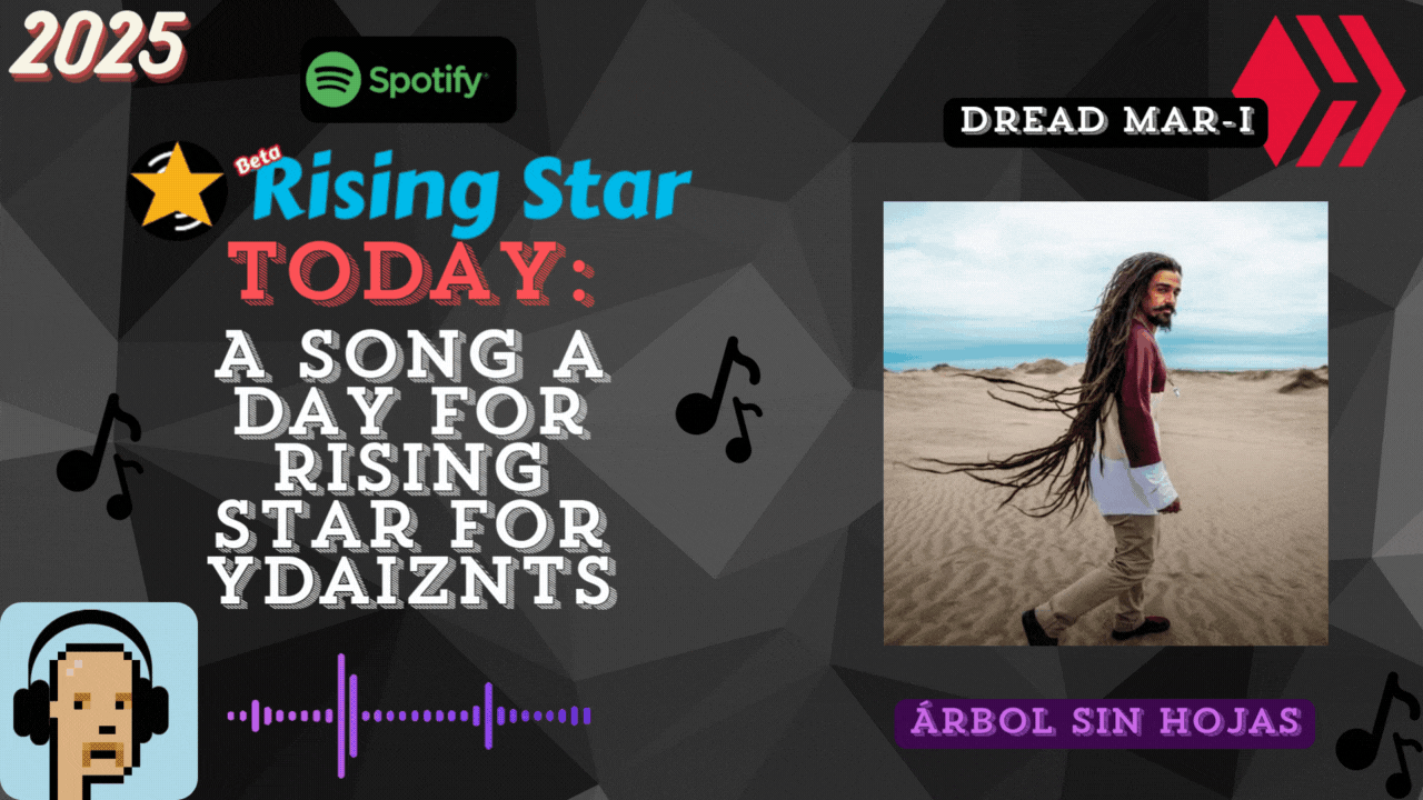 A song a day for Rising Star for ydaiznfts (Dread Mar-I - "Árbol sin hojas") - and the daily starpro [27/07/2025]
