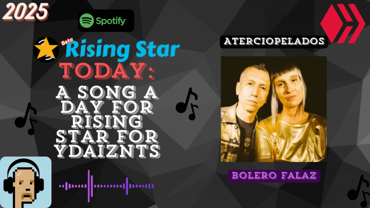 A song a day for Rising Star for ydaiznfts (Aterciopelados - "Bolero Falaz") - and the daily starpro [02/06/2025]