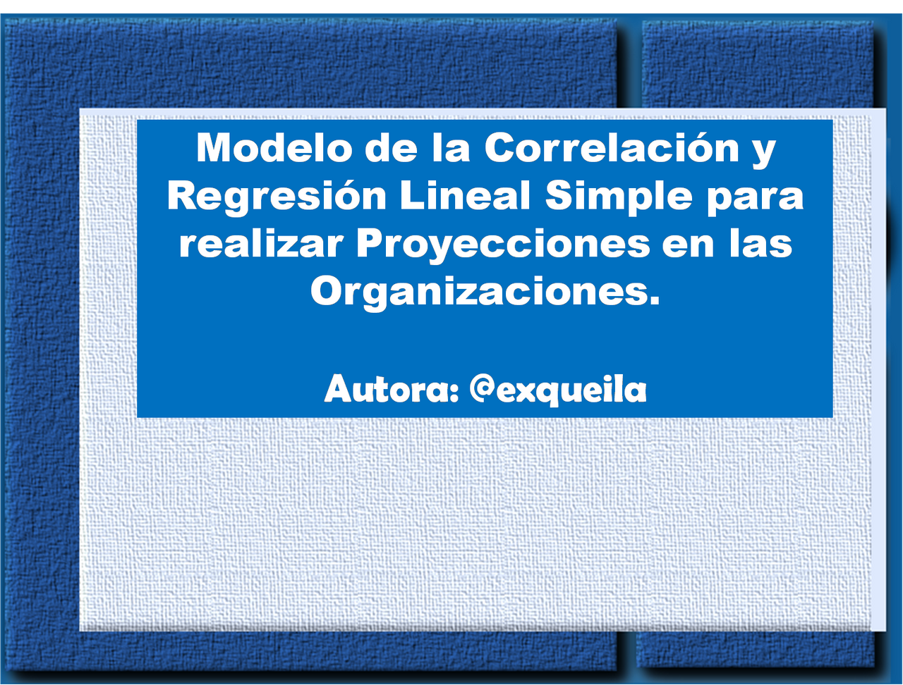 Modelo de la Correlación y Regresión Lineal Simple para realizar  Proyecciones en las Organizaciones | PeakD